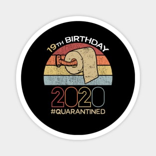 19th Birthday 2020 Quarantined Social Distancing Funny Quarantine Magnet